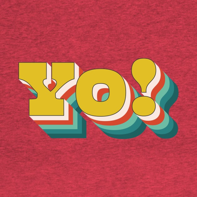 Yo! (Retro Pop Art Text) by n23tees